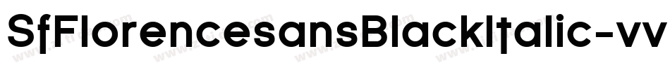 SfFlorencesansBlackItalic-vvL7字体转换 SfFlorencesansBlackItalic-vvL7字体转换