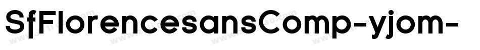 SfFlorencesansComp-yjom字体转换 SfFlorencesansComp-yjom字体转换