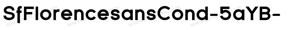 SfFlorencesansCond-5aYB字体转换 SfFlorencesansCond-5aYB字体转换