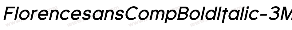 FlorencesansCompBoldItalic-3Mz字体转换