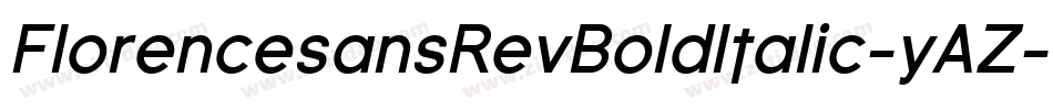 FlorencesansRevBoldItalic-yAZ字体转换