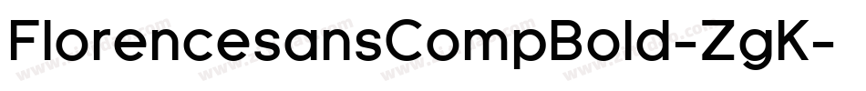 FlorencesansCompBold-ZgK字体转换