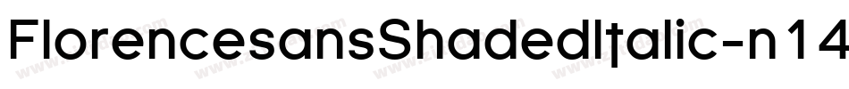 FlorencesansShadedItalic-n14字体转换