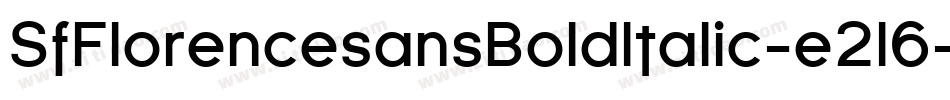 SfFlorencesansBoldItalic-e2l6字体转换 SfFlorencesansBoldItalic-e2l6字体转换