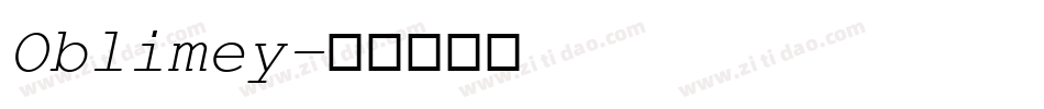 Oblimey字体转换