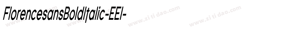 FlorencesansBoldItalic-EEl字体转换