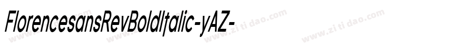 FlorencesansRevBoldItalic-yAZ字体转换
