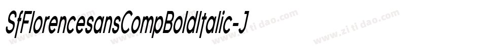 SfFlorencesansCompBoldItalic-Jaxa字体转换 SfFlorencesansCompBoldItalic-Jaxa字体转换