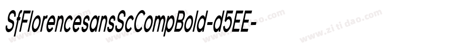 SfFlorencesansScCompBold-d5EE字体转换