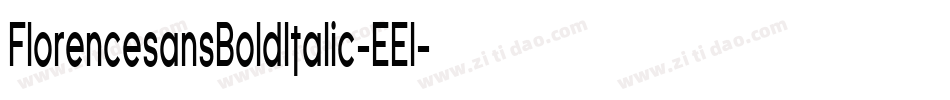 FlorencesansBoldItalic-EEl字体转换