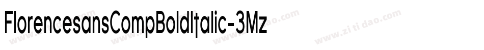 FlorencesansCompBoldItalic-3Mz字体转换