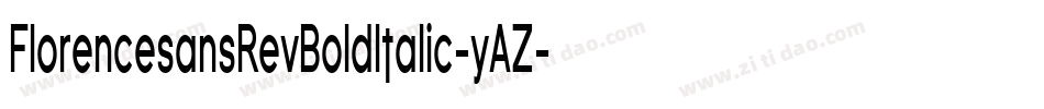 FlorencesansRevBoldItalic-yAZ字体转换