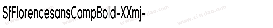 SfFlorencesansCompBold-XXmj字体转换 SfFlorencesansCompBold-XXmj字体转换