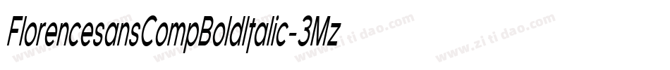 FlorencesansCompBoldItalic-3Mz字体转换