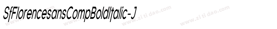 SfFlorencesansCompBoldItalic-Jaxa字体转换 SfFlorencesansCompBoldItalic-Jaxa字体转换