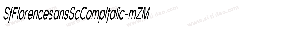 SfFlorencesansScCompItalic-mZMa字体转换 SfFlorencesansScCompItalic-mZMa字体转换