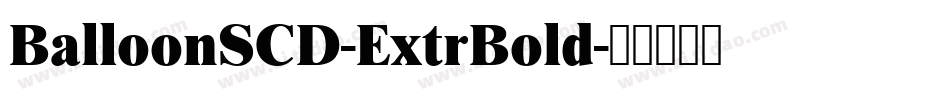 BalloonSCD-ExtrBold字体转换