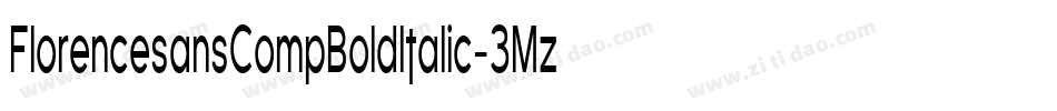 FlorencesansCompBoldItalic-3Mz字体转换