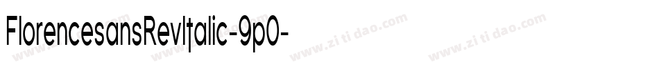 FlorencesansRevItalic-9p0字体转换