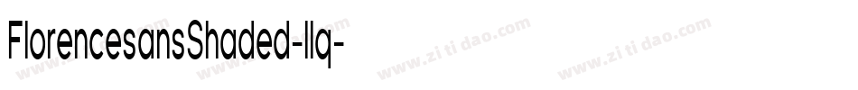 FlorencesansShaded-llq字体转换