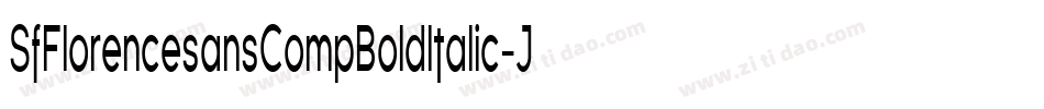 SfFlorencesansCompBoldItalic-Jaxa字体转换 SfFlorencesansCompBoldItalic-Jaxa字体转换