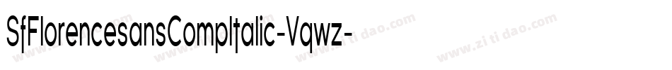 SfFlorencesansCompItalic-Vqwz字体转换 SfFlorencesansCompItalic-Vqwz字体转换