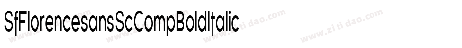 SfFlorencesansScCompBoldItalic-LA1D字体转换