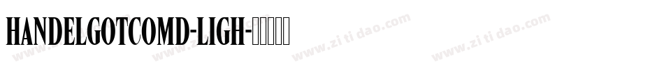 HandelGotComD-Ligh字体转换