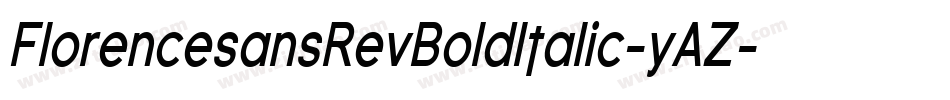 FlorencesansRevBoldItalic-yAZ字体转换
