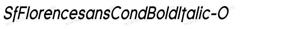 SfFlorencesansCondBoldItalic-OE84字体转换