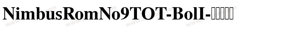 NimbusRomNo9TOT-BolI字体转换