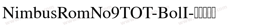NimbusRomNo9TOT-BolI字体转换
