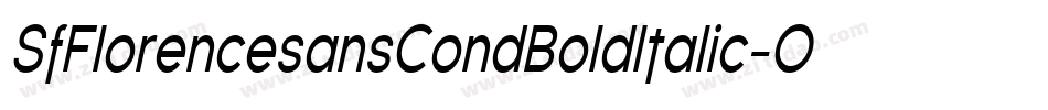 SfFlorencesansCondBoldItalic-OE84字体转换