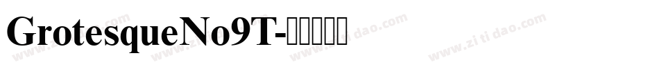 GrotesqueNo9T字体转换