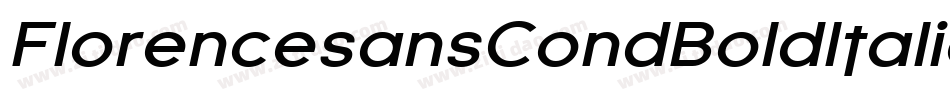 FlorencesansCondBoldItalic-A6m字体转换