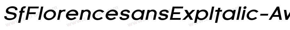 SfFlorencesansExpItalic-AwXL字体转换 SfFlorencesansExpItalic-AwXL字体转换