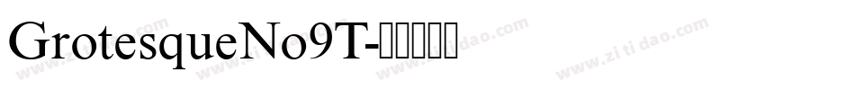 GrotesqueNo9T字体转换