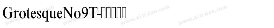 GrotesqueNo9T字体转换