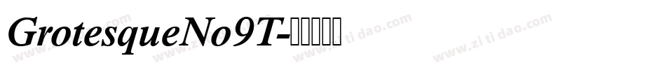 GrotesqueNo9T字体转换