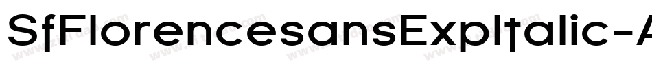 SfFlorencesansExpItalic-AwXL字体转换 SfFlorencesansExpItalic-AwXL字体转换