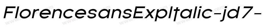 FlorencesansExpItalic-jd7字体转换 FlorencesansExpItalic-jd7字体转换