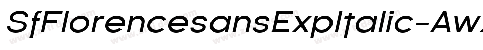 SfFlorencesansExpItalic-AwXL字体转换 SfFlorencesansExpItalic-AwXL字体转换
