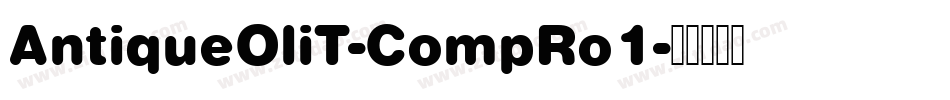AntiqueOliT-CompRo1字体转换