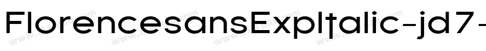 FlorencesansExpItalic-jd7字体转换 FlorencesansExpItalic-jd7字体转换