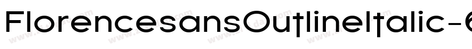 FlorencesansOutlineItalic-6vv字体转换