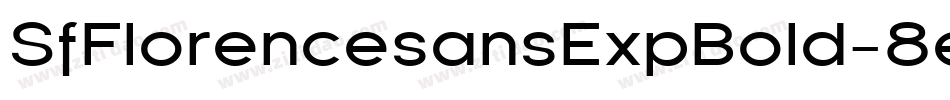 SfFlorencesansExpBold-8eK2字体转换