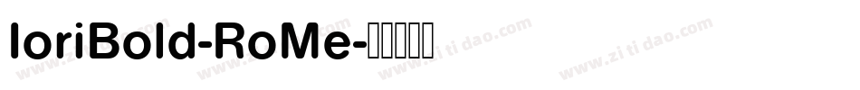 IoriBold-RoMe字体转换