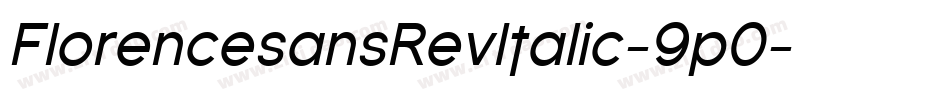 FlorencesansRevItalic-9p0字体转换