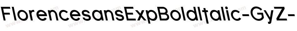FlorencesansExpBoldItalic-GyZ字体转换