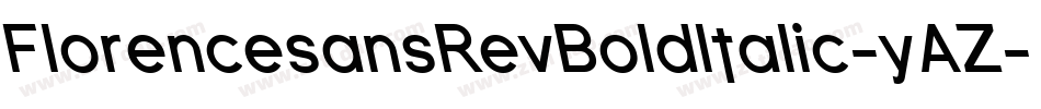 FlorencesansRevBoldItalic-yAZ字体转换